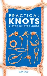 Practical Knots: A Step By Step Guide - MPHOnline.com