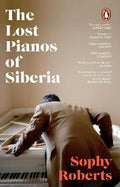The Lost Pianos Of Siberia - MPHOnline.com