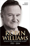 Robin Williams: When the Laughter Stops 1951–2014 - MPHOnline.com