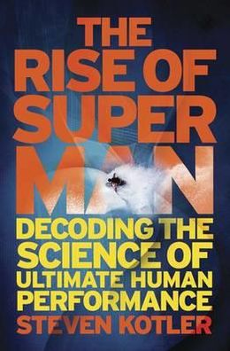 THE RISE OF SUPERMAN: DECODING THE SCIENCE OF ULTIMATE HUMAN - MPHOnline.com