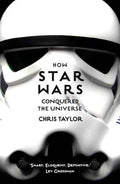 How Star Wars Conquered The Universe - MPHOnline.com