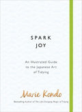 Spark Joy: An Illustrated Master Class on the Art of Organizing and Tidying Up - MPHOnline.com