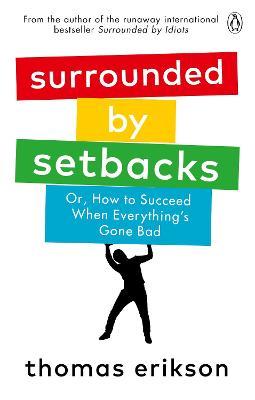 [Releasing 5 October 2021] Surrounded by Setbacks: Or, How to Succeed When Everything's Gone Bad - MPHOnline.com