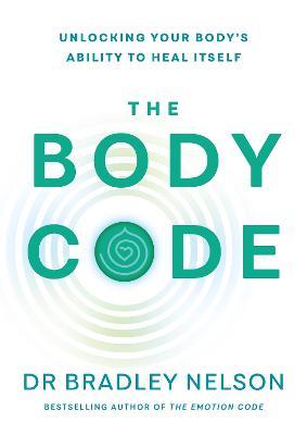 The Body Code (UK): Unlocking Your Body's Ability To Heal Itself - MPHOnline.com