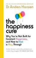 The Happiness Cure: Why You’re Not Built for Constant Happiness, and How to Find a Way Through - MPHOnline.com