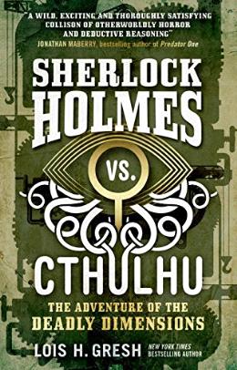 Sherlock Holmes vs. Cthulhu: The Adventure of the Deadly Dimensions (Cthulhu Vs. Sherlock) - MPHOnline.com