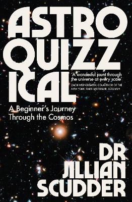 Astroquizzical : A Beginner's Journey Through the Cosmos (Paperback) - MPHOnline.com