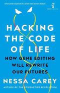 Hot Science: Hacking The Code Of Life : How Gene Editing Will Rewrite Our Futures - MPHOnline.com