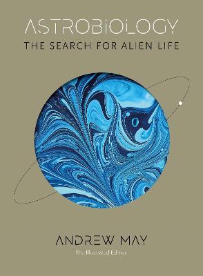 Astrobiology : The Search for Alien Life (The Illustrated Edition) - MPHOnline.com