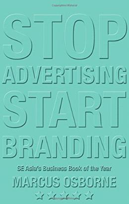 Stop Advertising Start Branding: How to Build the Brand That Will Build Your Business - MPHOnline.com