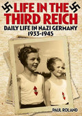 Life In The Third Reich: Daily Life In Nazi Germany 1933 – 1945 - MPHOnline.com