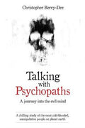 TALKING WITH PSYCHOPATHS: A JOURNEY INTO THE EVIL MIND - MPHOnline.com