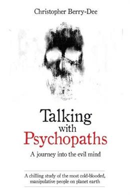 TALKING WITH PSYCHOPATHS: A JOURNEY INTO THE EVIL MIND - MPHOnline.com
