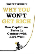 Why You Won't Get Rich: How Capitalism Broke its Contract with Hard Wor - MPHOnline.com