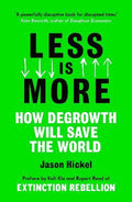 Less is More : How Degrowth Will Save the World - MPHOnline.com