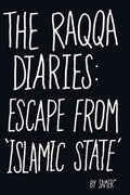 The Raqqa Diaries: Escape From Islamic State - MPHOnline.com