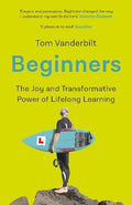 Beginners : The Joy and Transformative Power of Lifelong Learning - MPHOnline.com