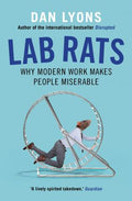 Lab Rats : Why Modern Work Makes People Miserable - MPHOnline.com