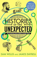 Histories of the Unexpected : The Fascinating Stories Behind Everyday Things - MPHOnline.com