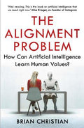 The Alignment Problem : How Can Artificial Intelligence Learn Human Values? - MPHOnline.com