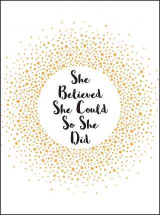 She Believed She Could So She Did: Inspirational Quotes for Women - MPHOnline.com