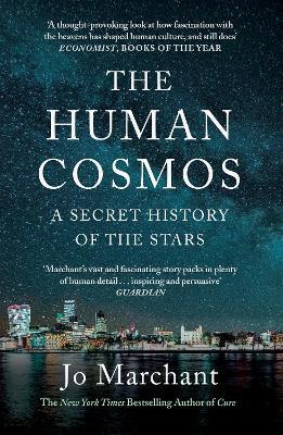 The Human Cosmos : A Secret History of the Stars - MPHOnline.com