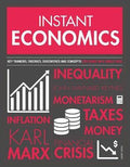 Instant Economics : Key Thinkers, Theories, Discoveries and Concepts - MPHOnline.com