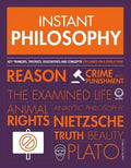 Instant Philosophy : Key Thinkers, Theories, Discoveries and Concepts - MPHOnline.com