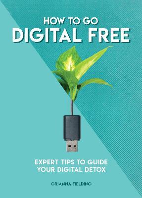 How to Go Digital Free : Expert Tips to Guide Your Digital Detox - MPHOnline.com