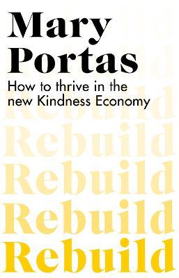 Rebuild : How to thrive in the new Kindness Economy - MPHOnline.com