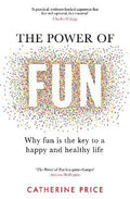 The Power of Fun : Why fun is the key to a happy and healthy life (UK) - MPHOnline.com