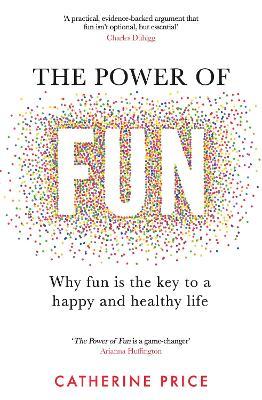 The Power of Fun : Why fun is the key to a happy and healthy life (UK) - MPHOnline.com