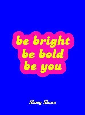 Be Bright, Be Bold, Be You - MPHOnline.com