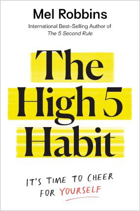 The High 5 Habit : It's Time to Cheer for Yourself - MPHOnline.com