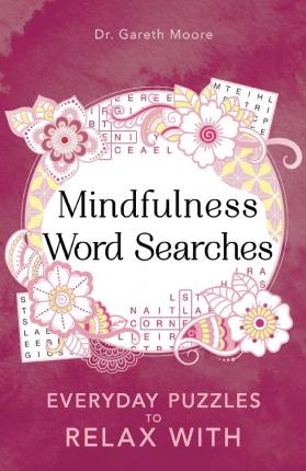 Mindfulness Word Searches: Everyday puzzles to relax with - MPHOnline.com