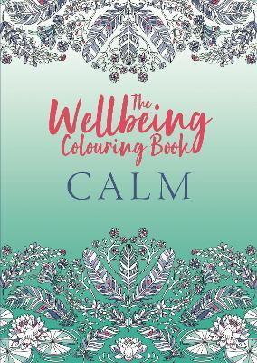 The Wellbeing Colouring Book: Calm - MPHOnline.com