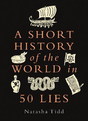 A Short History Of The World In 50 Lies - MPHOnline.com