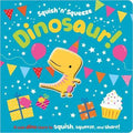 Squish 'N' Squeeze Dinosaur! (Board Book) - MPHOnline.com