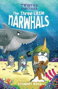 Twisted Fairy Tales: The Three Little Narwhals - MPHOnline.com