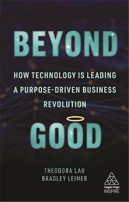 Beyond Good : How Technology is Leading a Purpose-driven Business Revolution - MPHOnline.com