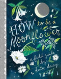 How to Be a Moonflower - MPHOnline.com