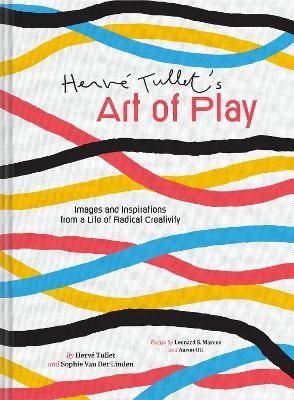 Herve Tullet's Art of Play : Images and Inspirations from a Life of Radical Creativity - MPHOnline.com