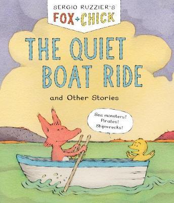 Fox & Chick: The Quiet Boat Ride : and Other Stories - MPHOnline.com