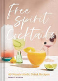 Free Spirit Cocktails : 40 Nonalcoholic Drink Recipes - MPHOnline.com