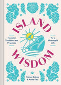 Island Wisdom : Hawaiian Traditions and Practices for a Meaningful Life - MPHOnline.com