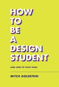 How to Be a Design Student (and How to Teach Them) - MPHOnline.com