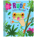 Don't Be Rude, Little Dude! - MPHOnline.com