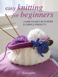 Easy Knitting For Beginners: Learn to Knit with Over 35 Simple Projects - MPHOnline.com