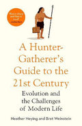 A Hunter-Gatherer's Guide to the 21st Century : Evolution and the Challenges of Modern Life - MPHOnline.com