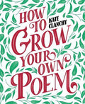 How To Grow Your Own Poem 9781800751828 - MPHOnline.com